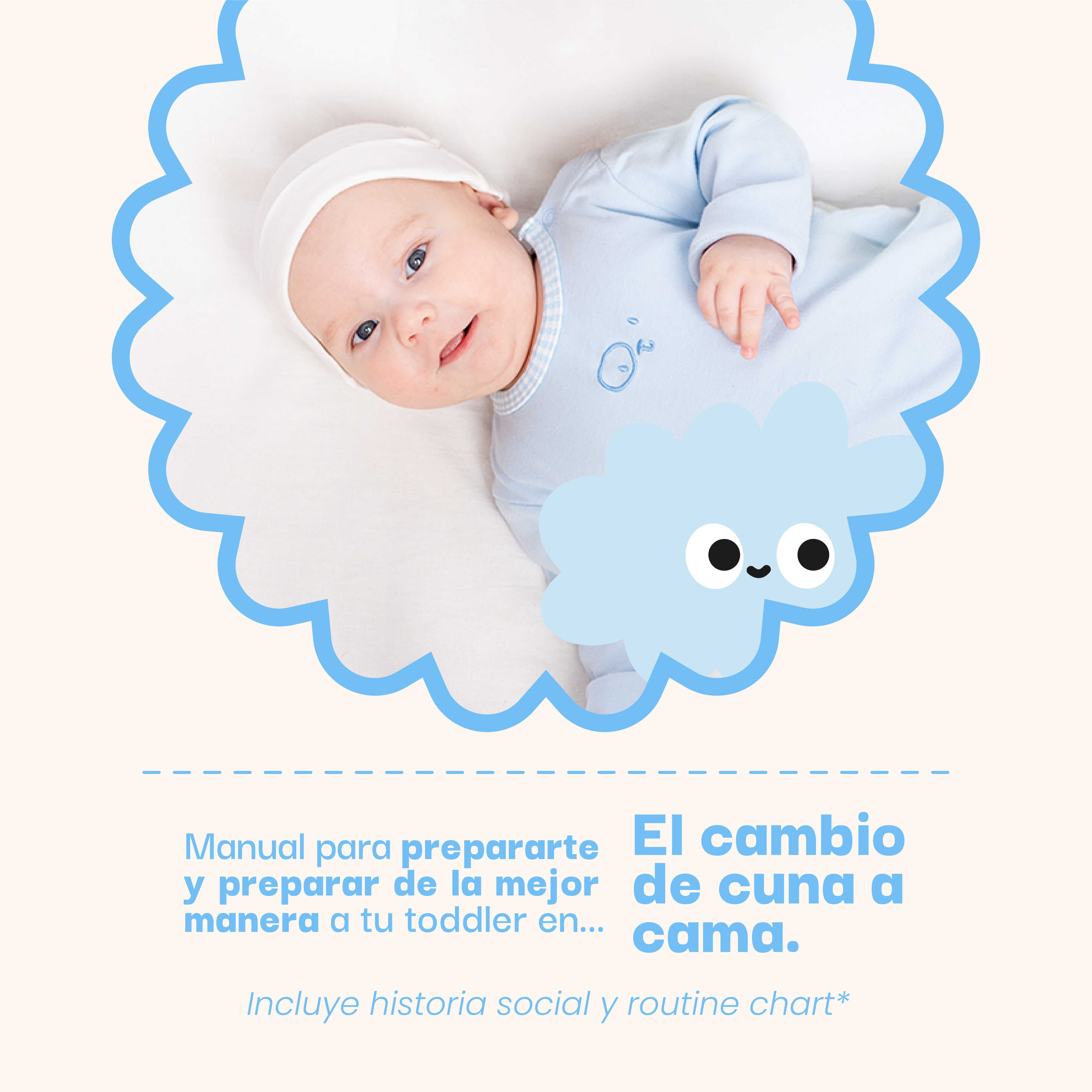 Manual para prepararte y preparar de la mejor manera a tu toddler en el cambio de cuna a cama (incluye historia social y routine chart)